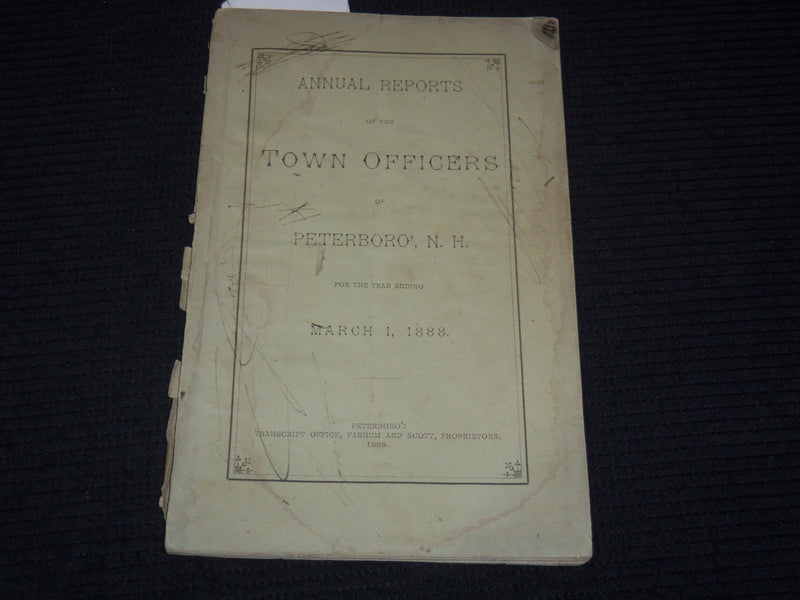 1888 ANNUAL REPORTS OF THE TOWN OFFICERS OF PETERBOBO, NEW HAMPSHIRE - K 3096