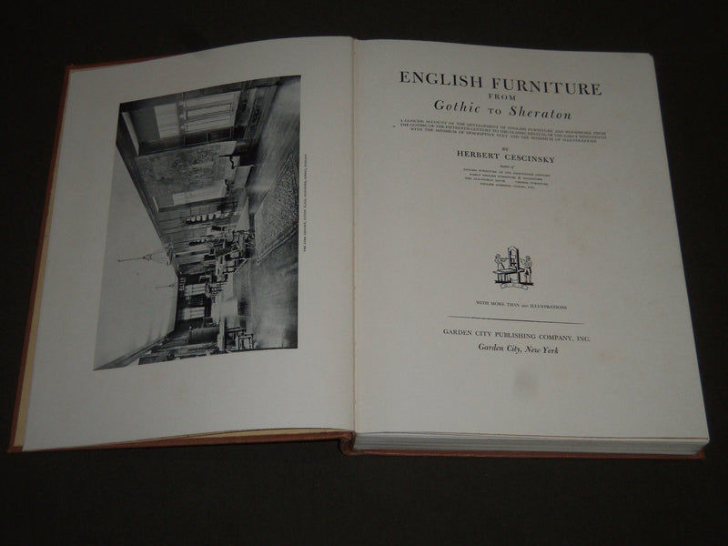 1937 ENGLISH FURNITURE FROM GOTHIC TO SHERATON BOOK BY HERBERT CESCINSKY - I 480