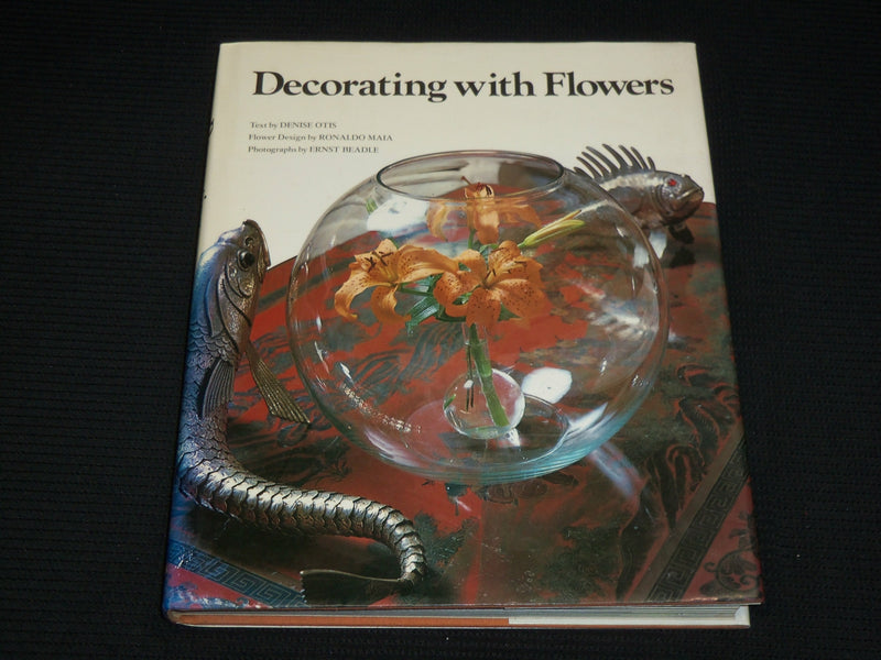 1978 DECORATING WITH FLOWERS HARDCOVER BOOK BY DENISE OTIS - R 724X