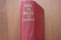 1943 HOW TO WRITE HARDCOVER BOOK BY STEPHEN LEACOCK - KD 9601