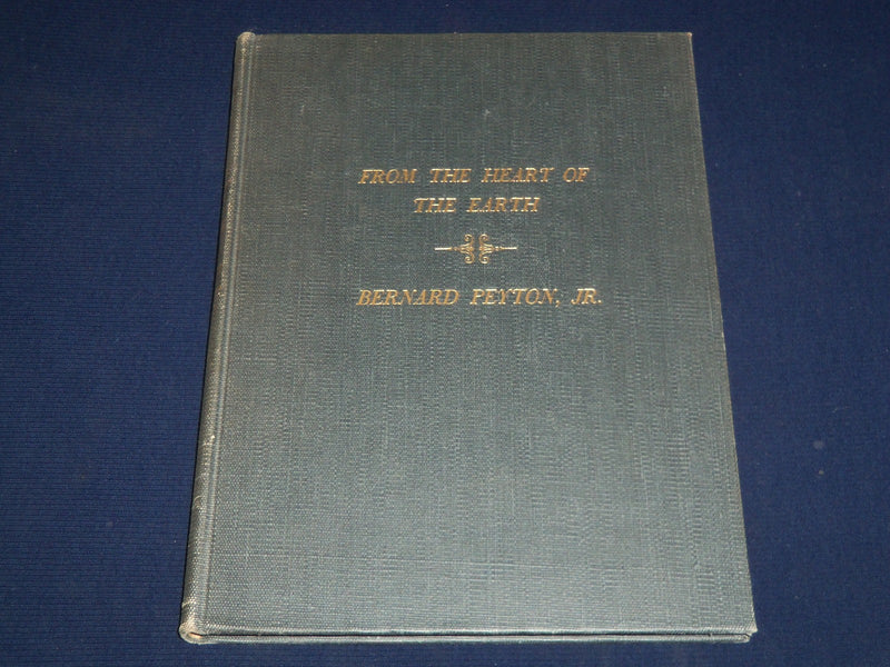 1953 FROM THE HEART OF THE EARTH LIFE OF BERNARD PEYTON, JR BOOK - KD 3373
