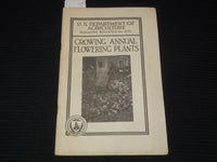 1939 GROWING ANNUAL PLANTS - U. S. DEPARTMENT OF AGRICULTURE BULLETIN - K 2655