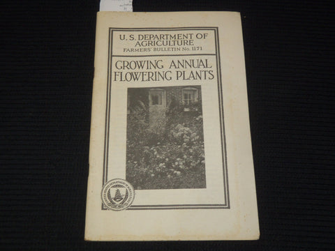 1939 GROWING ANNUAL PLANTS - U. S. DEPARTMENT OF AGRICULTURE BULLETIN - K 2655