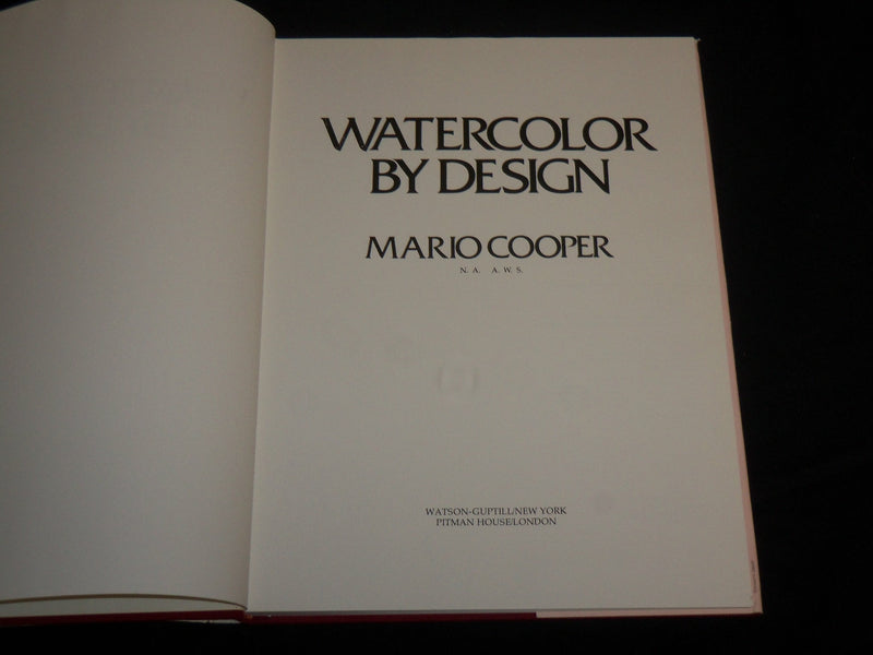 1980 WATERCOLOR BY DESIGN HARDCOVER BOOK BY MARIO COOPER - GREAT PHOTOS - I 2008