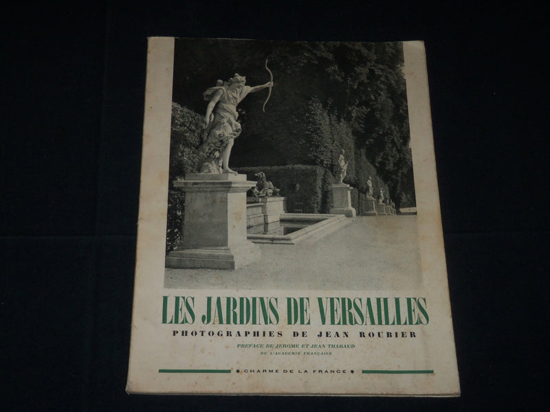 1947 LES JARDINS DE VERSAILLES FRENCH BOOK - PHOTOS BY JEAN ROUBIER - J 3840