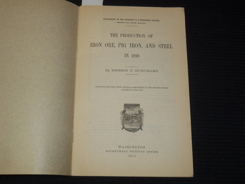 1911 IRON ORE PIG IRON AND STEEL PRODUCTION IN 1910 - ERNEST F. BURCHARD- K 2639