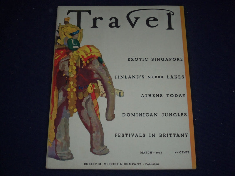 1936 MARCH TRAVEL MAGAZINE - ROYAL ELEPHANT OF INDIA COVER - PHOTOS - J 1388
