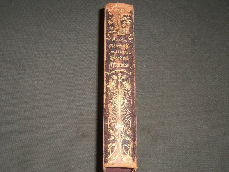 1901 GESCHICHTE EVANGLISCHEN HEIDENMISSION GERMAN BOOK BY REINHOLD GAREIS- KD 1