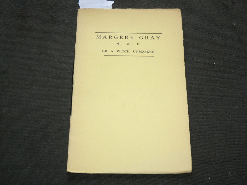 1930 MARGERY GRAY OR A WITCH UNMASKED BOOK - SIGNED #22 OF 150 - COATES - J 6185