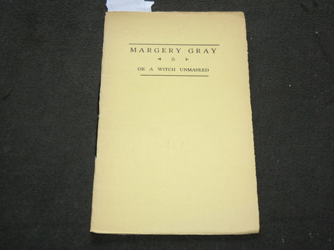 1930 MARGERY GRAY OR A WITCH UNMASKED BOOK - SIGNED #22 OF 150 - COATES - J 6185
