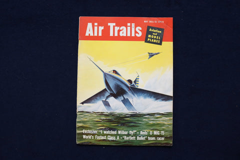 1953 MAY AIR TRAILS MAGAZINE - CONVAIR XF1Y SEA DART COVER - E 11434