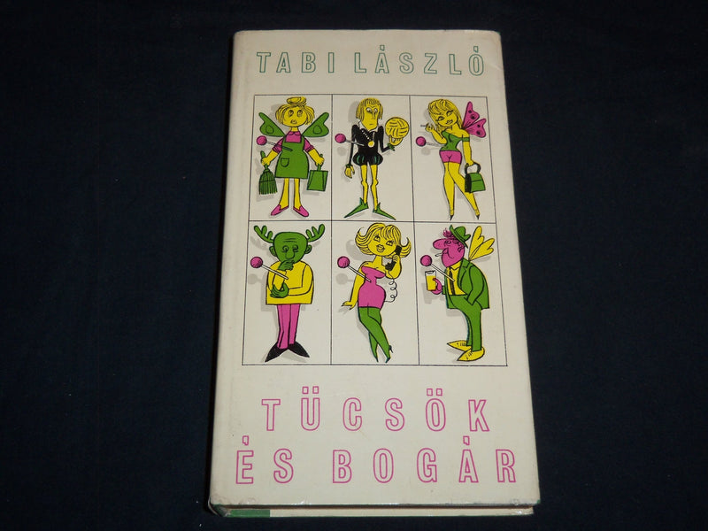 1967 TUCSOK ES BOGAR HARDCOVER BOOK BY TABI LASZLO - HUNGARIAN - KD 4670W