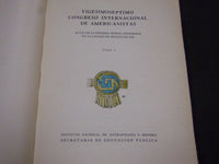 1942 VIGESIMOSEPTIMO CONGRESO INTERNACIONAL DE AMEICANISTAS VOLUME 1 - KD 3630