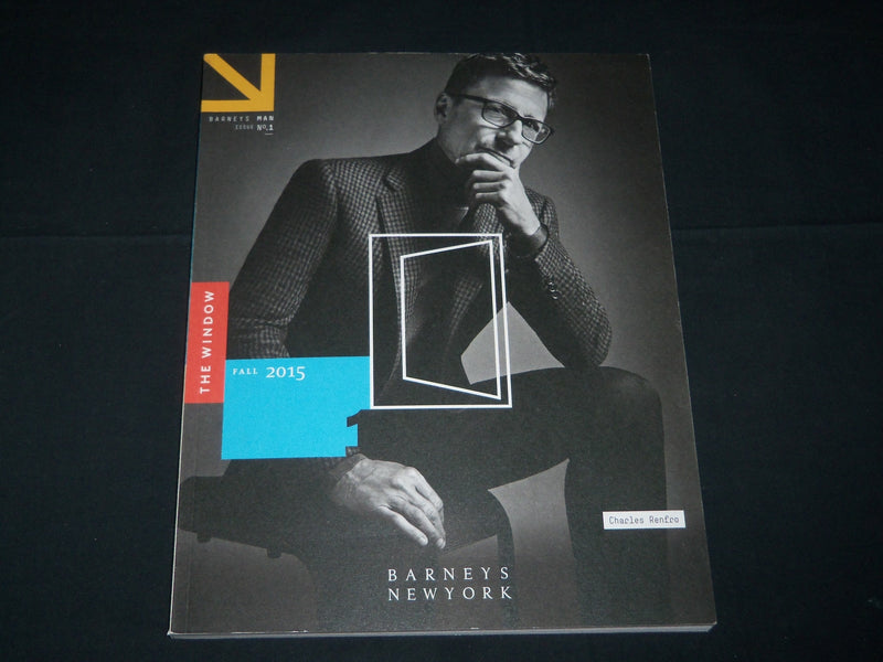 2015 FALL BARNEYS MAN BOOK ISSUE NO. 1 - THE WINDOW - CHARLES RENFRO - D 377