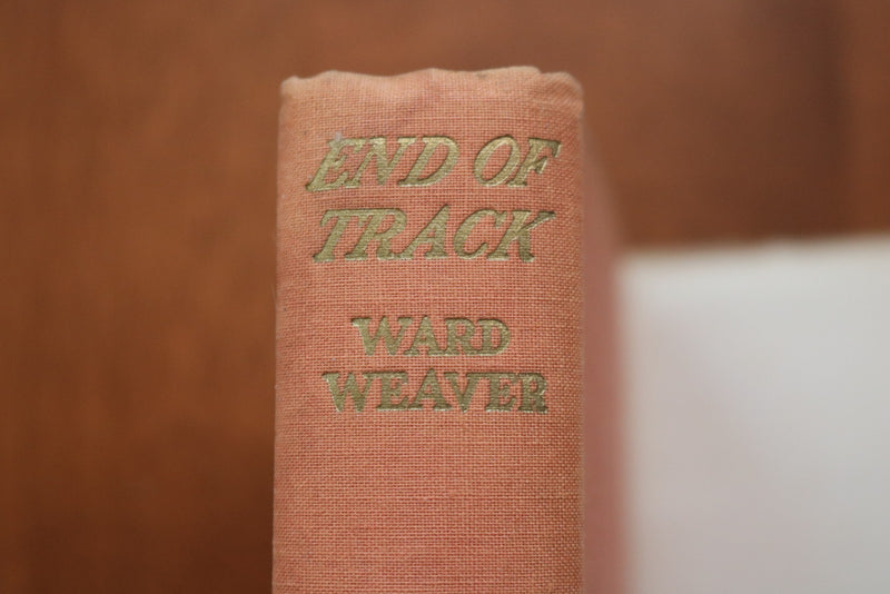 1943 END OF TRACK HARDCOVER BOOK BY WARD WEAVER - KD 9613