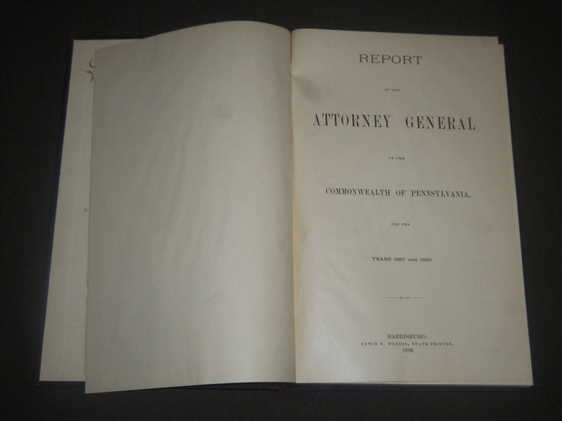 1889 ATTORNEY GENERAL REPORT OF PENNSYLVANIA FOR 1887 & 1888 BOOK - KD 4211