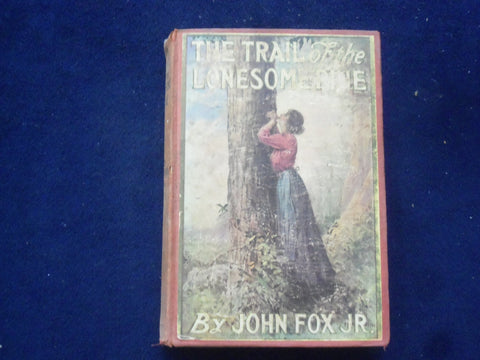 1908 THE TRAIL OF THE LONESOME PINE HARDCOVER BOOK BY JOHN FOX JR. - KD 9062