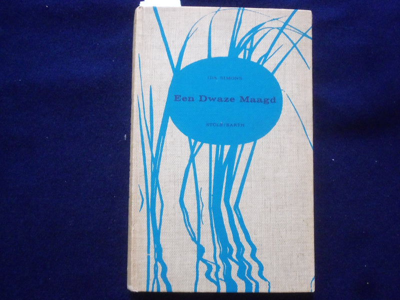 1960 EEN DWAZE MAAGD HARDCOVER BOOK BY IDA SIMONS - DUTCH TEXT - KD 8945
