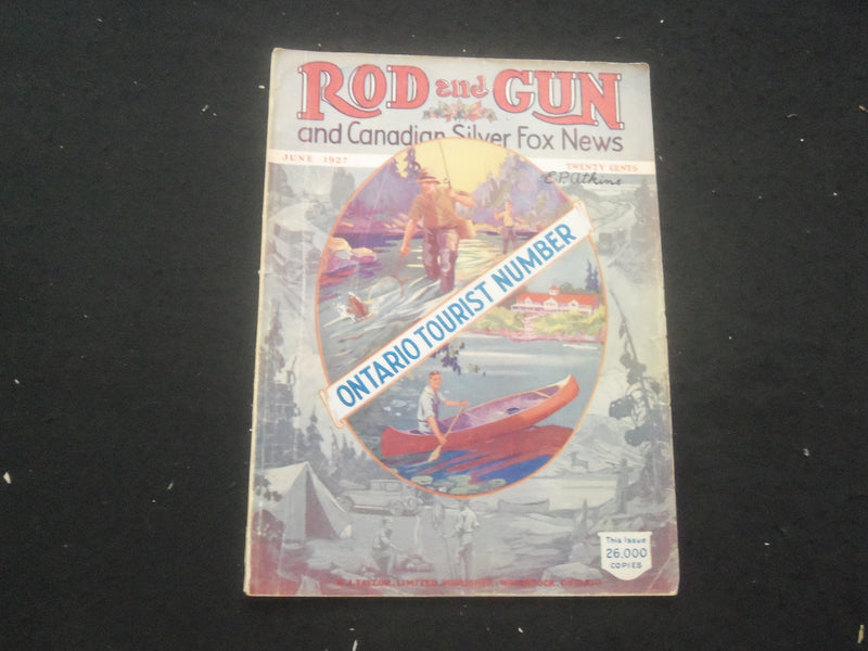 1927 JUNE ROD AND GUN MAGAZINE - NICE COVER, ARTICLES & PHOTOS - SP 6377D