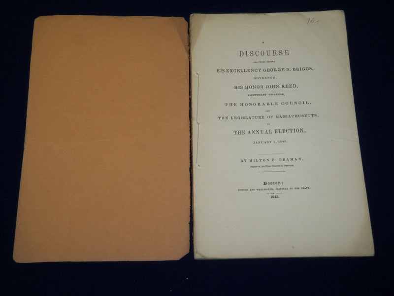 1845 MASSACHUSETTS ANNUAL ELECTION DISCOURSE BY MILTON P. BRAMAN - J 4571