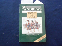 1984 ST. ANDREWS HOME OF GOLF SOFTCOVER BOOK - FORWARD BY BOBBY JONES - KD 8215