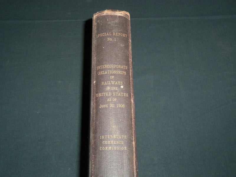 1906 INTERCORPORATE RELATIONSHIPS OF RAILWAYS IN THE UNITED STATES BOOK- KD 5486