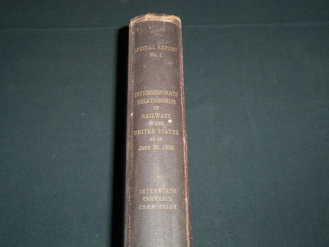 1906 INTERCORPORATE RELATIONSHIPS OF RAILWAYS IN THE UNITED STATES BOOK- KD 5486