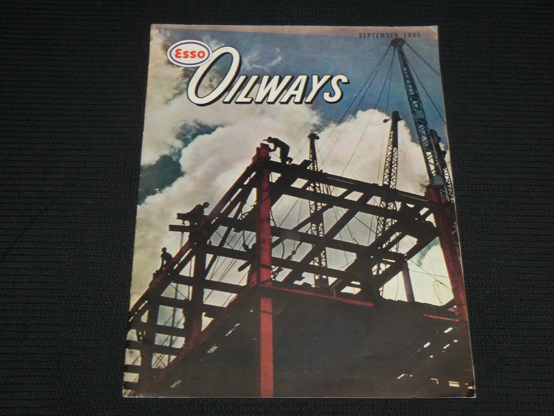 1945 SEPTEMBER ESSO OILWAYS MAGAZINE - NICE PHOTOS - J 7003