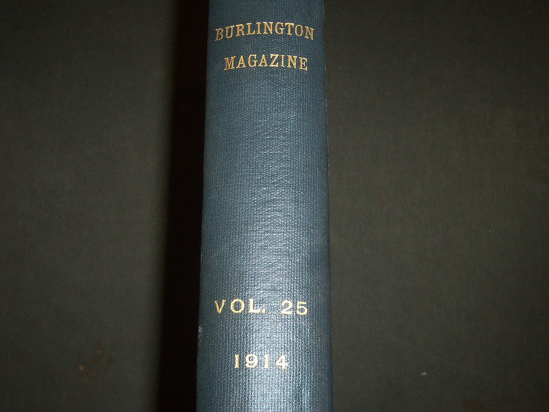 1914 APRIL-SEPTEMBER THE BURLINGTON MAGAZINE BOUND VOLUME NO. 25 - R 708
