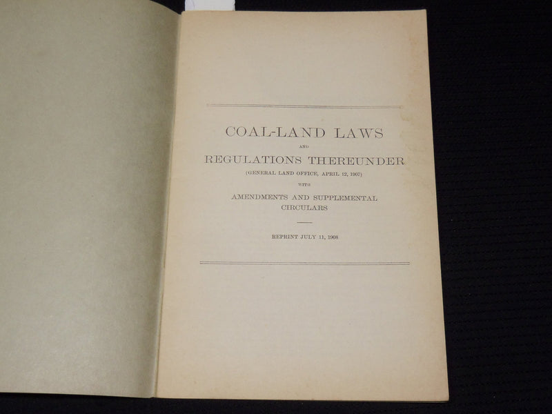 1908 COAL-LAND LAAWS REGULATIONS THEREUNDER BULLETIN - K 6