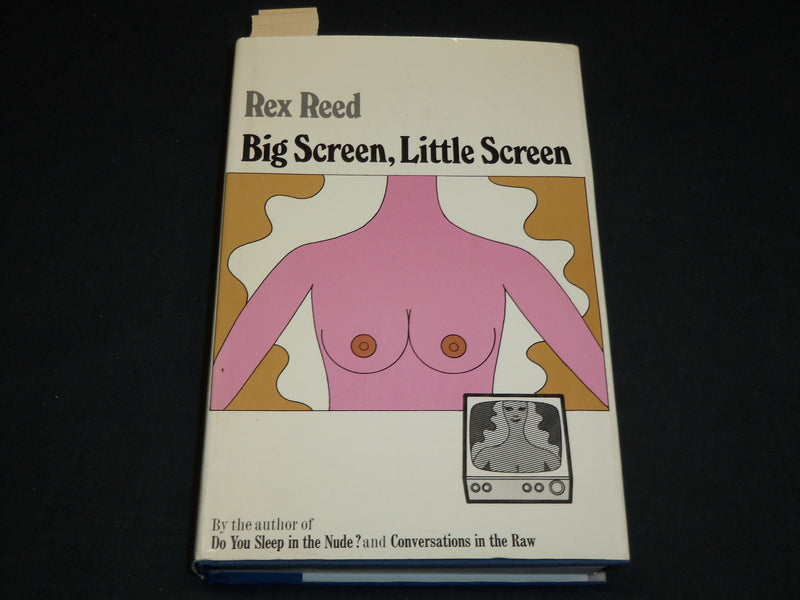 1971 BIG SCREEN LITTLE SCREEN HARDCOVER BOOK INSCRIBED BY REX REED - D 454