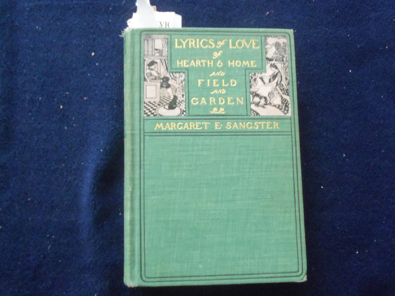 1901 LYRICS OF LOVE OF HEARTH & HOME HARDCOVER BOOK BY MARGARET SANGSTER-KD 8425