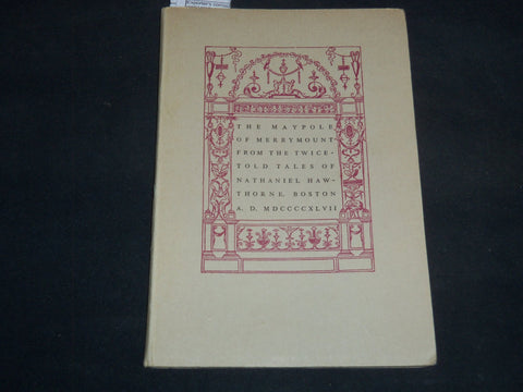 1947 THE MAYPOLE OF MERRYMOUNT SOFTCOVER BOOK BY NATHANIEL HAWTHORNE - J 9214
