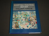 1976 THE SCOTTISH PAINTING 1837-1939 BY WILLIAM HARDIE FIRST EDITION BOOK- I 934