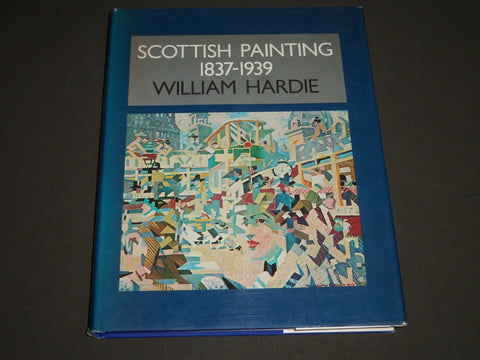 1976 THE SCOTTISH PAINTING 1837-1939 BY WILLIAM HARDIE FIRST EDITION BOOK- I 934