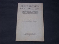 1917 GREAT BRITAIN'S SEA POLICY SOFTCOVER BOOK BY PROF. GILBERT MURRAY - J 7163