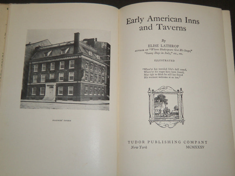 1935 EARLY AMERICAN INNS AND TAVERNS BOOK BY ELISE LATHEROP - PHOTOS - KD 80R