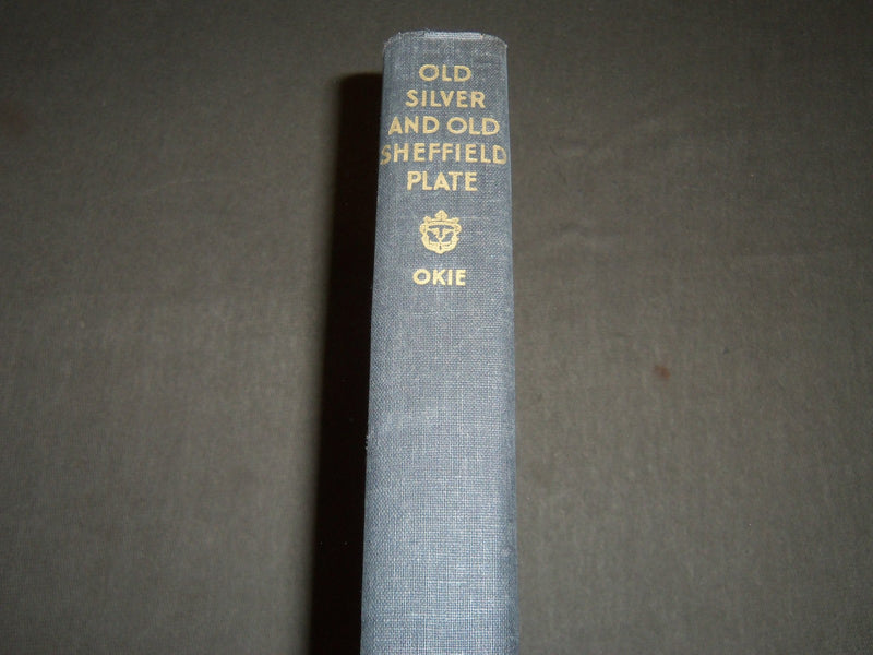 1947 OLD SILVER AND OLD SHEFFIELD PLATE BY HOWARD PITCHER OKIE BOOK - KD 56