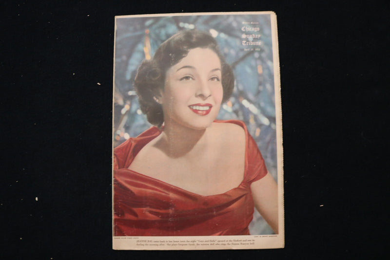 1952 APRIL 20 CHICAGO SUNDAY TRIBUNE MAGAZINE - JEANNE BAL COVER - E 26222