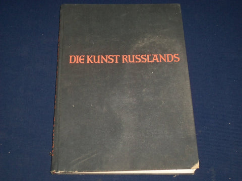 1940 DIE KUNST RUSSLANDS VOLUME BY FRITZ NEMITZ - GREAT PRINTS & ILLUS - KD 2390