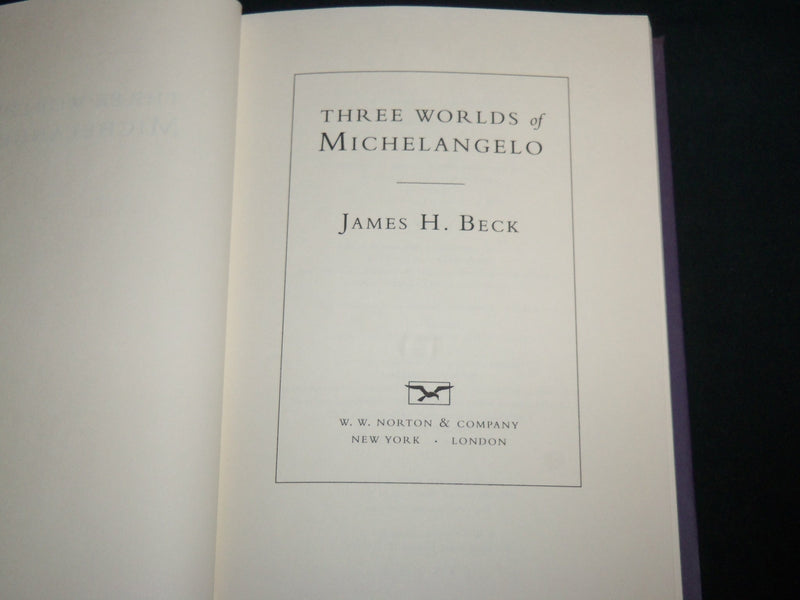1999 THREE WORLDS OF MICHELANGELO HARDCOVER BOOK BY JAMES BECK - KD 6932