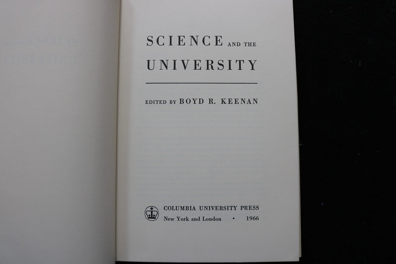 1966 SCIENCE AND THE UNIVERSITY HARDCOVER BOOK BY BOYD R. KEENAN - KD 9778