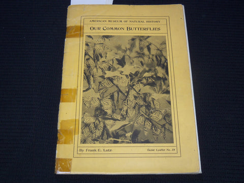 1914 OUR COMMON BUTTERFLIES BOOK BY FRANK E. LUTZ - LEAFLET NO. 38 - J 7301