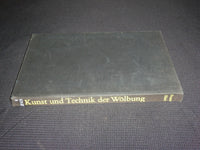 1965 KUNST UND TECHNIK DER WOLBUNG GERMAN BOOK BY FRANZ HART - R 709I