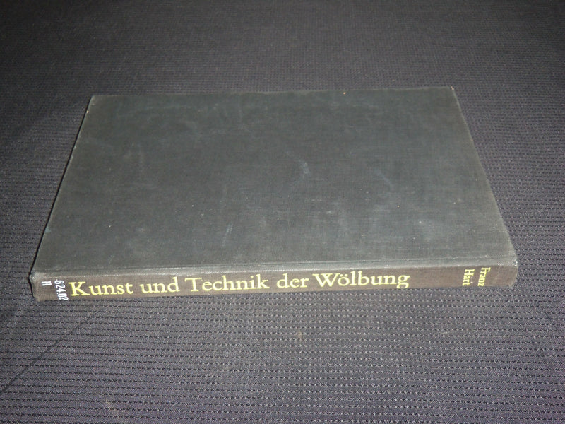 1965 KUNST UND TECHNIK DER WOLBUNG GERMAN BOOK BY FRANZ HART - R 709I