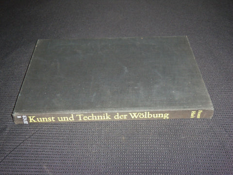 1965 KUNST UND TECHNIK DER WOLBUNG GERMAN BOOK BY FRANZ HART - R 709I