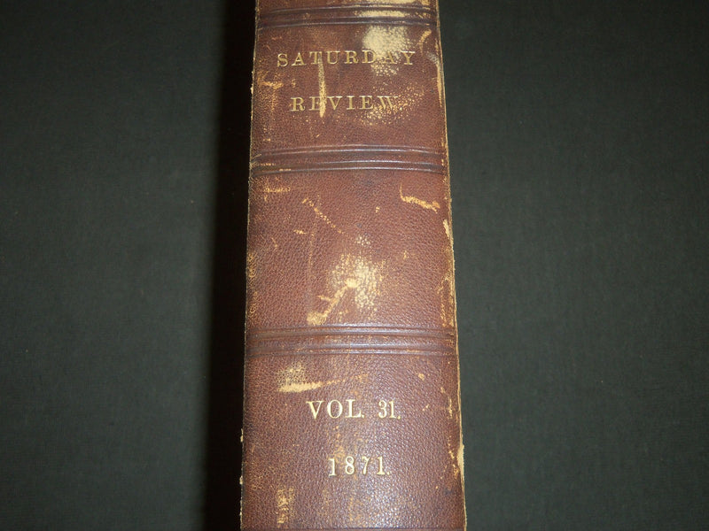 1871 JANUARY-JUNE SATURDAY REVIEW BOUND VOLUME - PUBLISHED IN LONDON - R 1146