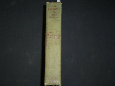 1930 HOT COUNTRIES HARDCOVER BOOK BY ALEC WAUGH - WOODCUTS BY WARD - KD 6519