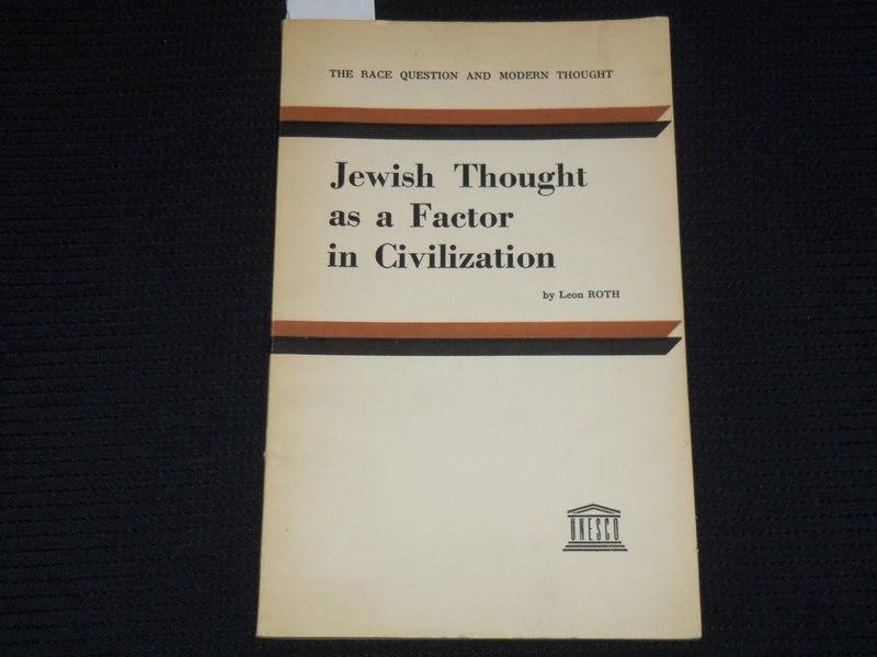 1954 JEWISH THOUGHT AS A FACTOR IN CIVILIZATION BOOK BY LEON ROTH - J 9576