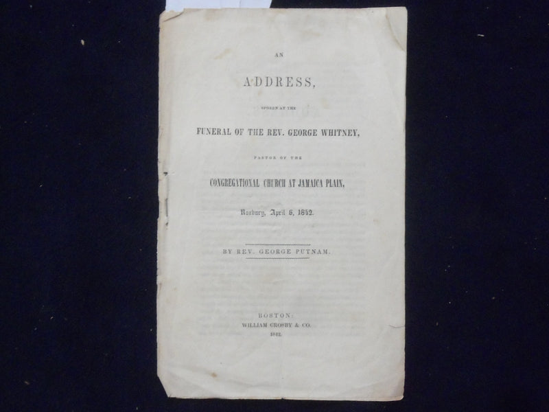 1842 REV. GEORGE WHITNEY FUNERAL ADDRESS SOFTCOVER BOOKLET - ROXBURY, MA - K 231